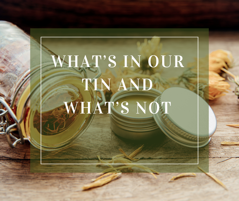 salve in tin next to herbs in a liquid on a table whats in our tin and whats not