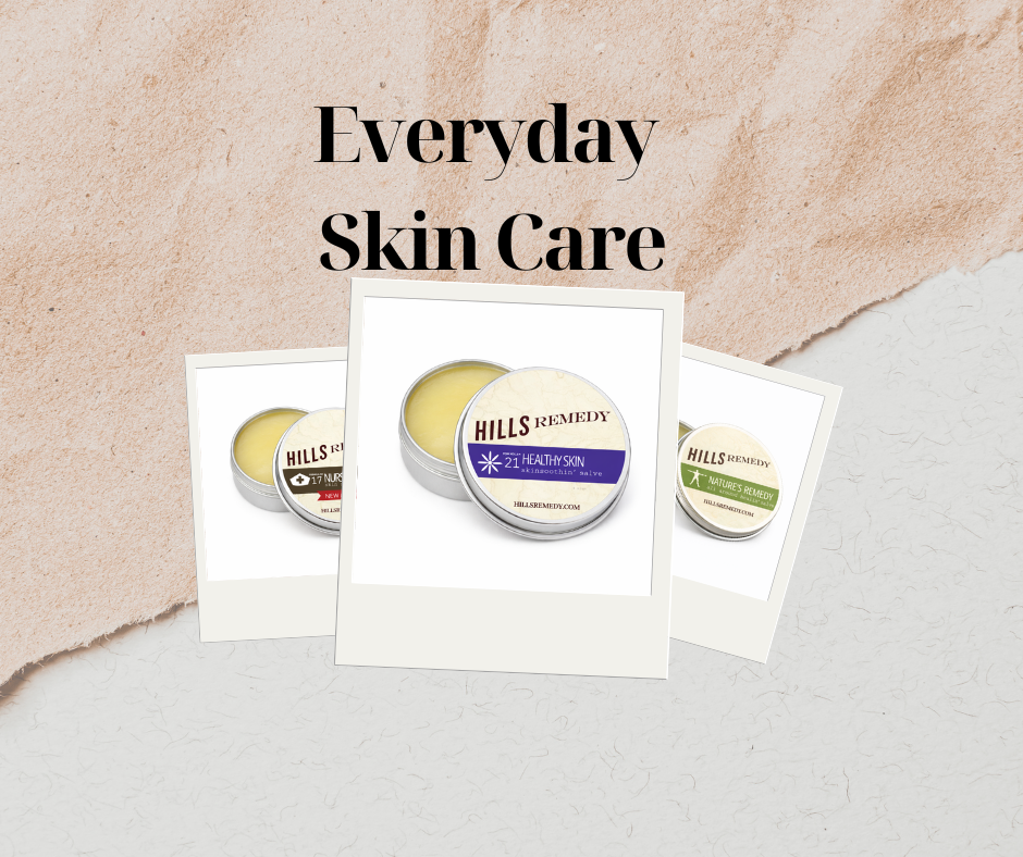 Everyday Skin Care Hills Remedy herbal salves including Healthy Hands, Nursing Hands, and Rugged Hands displayed on a rustic background.